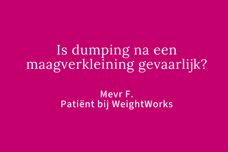 Dumping na een maagverkleining: Wat je echt moet weten